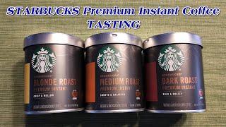 TRYING ALL STARBUCKS PREMIUM INSTANT COFFEE | BLONDE 🡢 MEDIUM 🡢 DARK ROAST | WHICH ONE IS THE BEST?