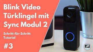 Blink Video Doorbell + Sync module 2 von Amazon | Schritt-für-Schritt Tutorial