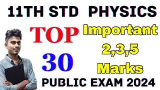 11th physics top most important 2,3,5 Marks 2024 | 11th physics public important questions 2024