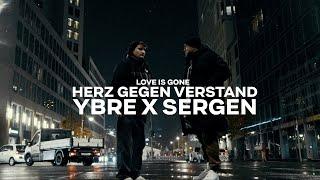 @YBREofficial  x Sergen - Herz Gegen Verstand (Love Is Gone) (Offizielles Musikvideo)