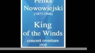 Feliks Nowowiejski (1877-1946): "King of the Winds" concert overture (1929) **MUST HEAR**