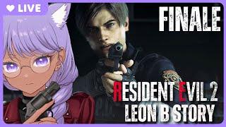 【Resident Evil 2 Remake】2nd Run?! Leon B Story Finale | First Playthrough EN Vtuber