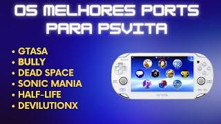 APRESENTANDO OS MELHORES PORTS PSVITA