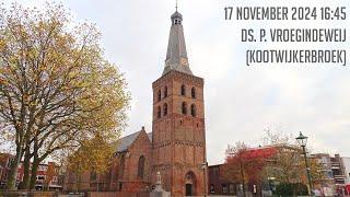 17-11-2024 - Middagdienst (16:45) - Oude Kerk | ds. P. Vroegindeweij (Kootwijkerbroek)