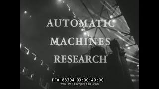 1954 CBS "THE SEARCH" DOCUMENTARY  M.I.T. AUTOMATIC ROBOTS & DIGITAL COMPUTERS  WHIRLWIND 88394