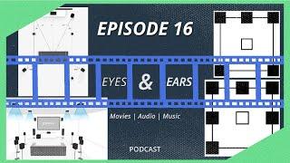 CHANNELS & MORE CHANNELS! - Eyes & Ears Podcast Episode 16