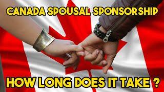 Canada Spousal Sponsorship: How Long Does It Take? | Complete Guide 2024