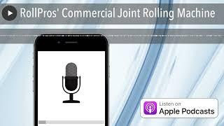 RollPros' Commercial Joint Rolling Machine