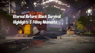 Eternal Return: Black Survival Highlights & Funny Moments 19