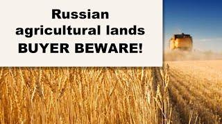 Buying Russian AGRICULTURAL LAND? Talk to us first. Contact details below