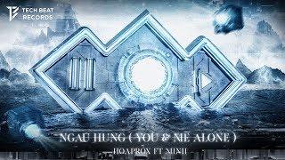 HOAPROX - NGAU HUNG (You & Me Alone) ft. MINH [Official Music Video]