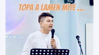 TOPA A LAMEN MITE | KHAI PI