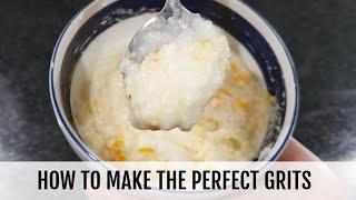 Get The Perfect Bowl Every Time | Learn How To Cook Grits | Southern Grits Recipe