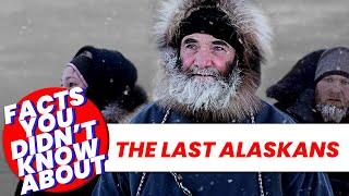 The Untold Truth About "The Last Alaskans"