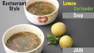 Restaurant Style Jain Lemon Coriander Soup|Healthy Soup | Cooking Tips | Sayalis Kitchenette | EP#67
