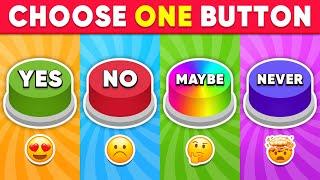 Choose One Button! YES or NO or MAYBE or NEVER Edition 🟢🟡🟣 Quiz Kingdom