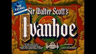 IVANHOE AND TECHNICOLOR - THE EXTRAS podcast with George Feltenstein and Tim Millard  (Dec, 2021)