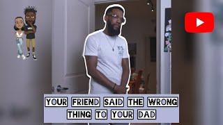 When your friend says the wrong thing to your Dad #comedy #theclassiiics #funny #dad #parents #kids