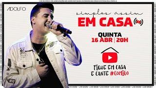 Adolfo - Simples Assim em Casa | #FiqueEmCasa e Cante #Comigo