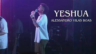 YESHUA | Alessandro Vilas Boas