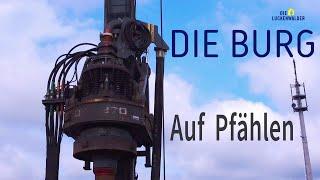 DIE BURG:   Auf Pfählen