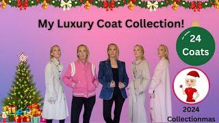 My Luxury Coat Collection! 24 Coats!!