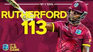 Sherfane Rutherford Smashes 113 of 80! | EVERY BALL | | West Indies v Bangladesh 1st ODI