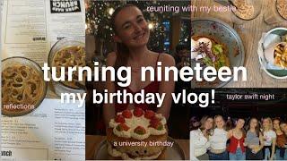 my 19th birthday vlog | first uni birthday, seeing friends + reuniting with lara