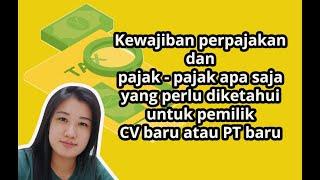 Pajak untuk CV baru dan PT baru