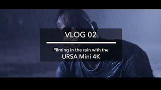 Filming in the rain with the URSA Mini 4k