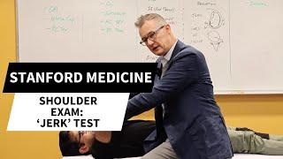 Stanford Orthopaedic SURGEON - JERK Shoulder Exam