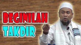 Beginilah Takdir - Ust. Zulkifli  Muhammad Ali, Lc