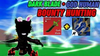 DARK BLADE + GOD HUMAN Epic Bounty Hunting Montage | Blox Fruits | Kyuuru
