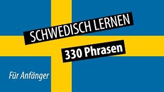 Schwedisch lernen für Anfänger | 330 schwedische Wörter und Phrasen | Deutsch-Schwedisch Vokabeln A1