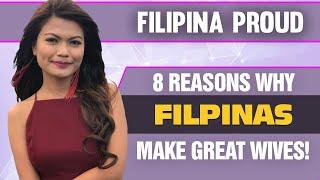 8 REASONS WHY FILIPINAS MAKE GREAT WIVES