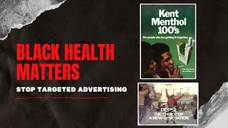 Black Health Matters – Stop Targeted Advertising