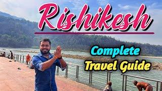 Rishikesh Tourist Places | Rishikesh Uttarakhnd Tour Guide 2024 | Top 5 Places To Visit in Rishikesh