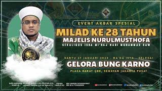  LIVE | Milad Majlis Nurul Musthofa Ke 28 | GBK Plaza Barat Jak Pus  | Sabtu  , 27 Januari  2024