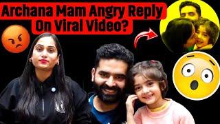 Archana Mam Angry Reply On Viral Video? | Archana Mam Reply To Haters