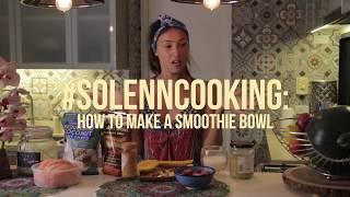 DIY Smoothie Bowls! | #SolennCooking