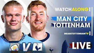 Man City Vs Tottenham • Premier League @spurskingstv [LIVE WATCH ALONG]