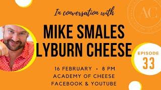 In Conversation with Academy of Cheese - Mike Smales talks to Charlie Turnbull!