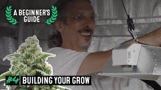 How to Build an Indoor Cannabis Grow Setup - A Beginner's Guide with Kyle Kushman.#4