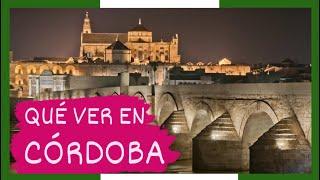 GUÍA COMPLETA ▶ Qué ver en la CIUDAD de CÓRDOBA (ESPAÑA)   Turismo y viajes a ANDALUCÍA