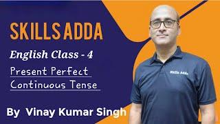 Class-4-Present Perfect Continuous Tense. Uses of Has Been, Have Been by Vinay Sir, American Ins.Vns