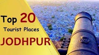 "JODHPUR" Top 20 Tourist Places | Jodhpur Tourism