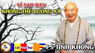 Vì sao bạn không thể buông xả? Pháp Sư Tịnh Không | Phật Pháp Nhiệm Màu