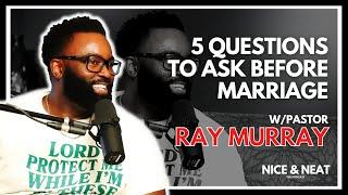 5 CRITICAL QUESTIONS TO ASK BEFORE GETTING MARRIED w/ GUEST RAY MURRAY (EP. 58)