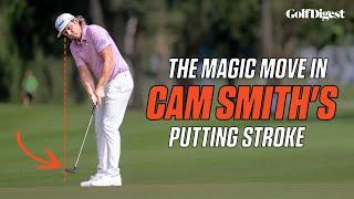 The Magic Move in Cam Smith's Putting Stoke | Film Study | Golf Digest