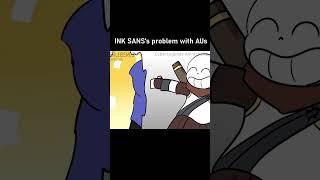 INK SANS's PROBLEM with Undertale AUs... (Animation)